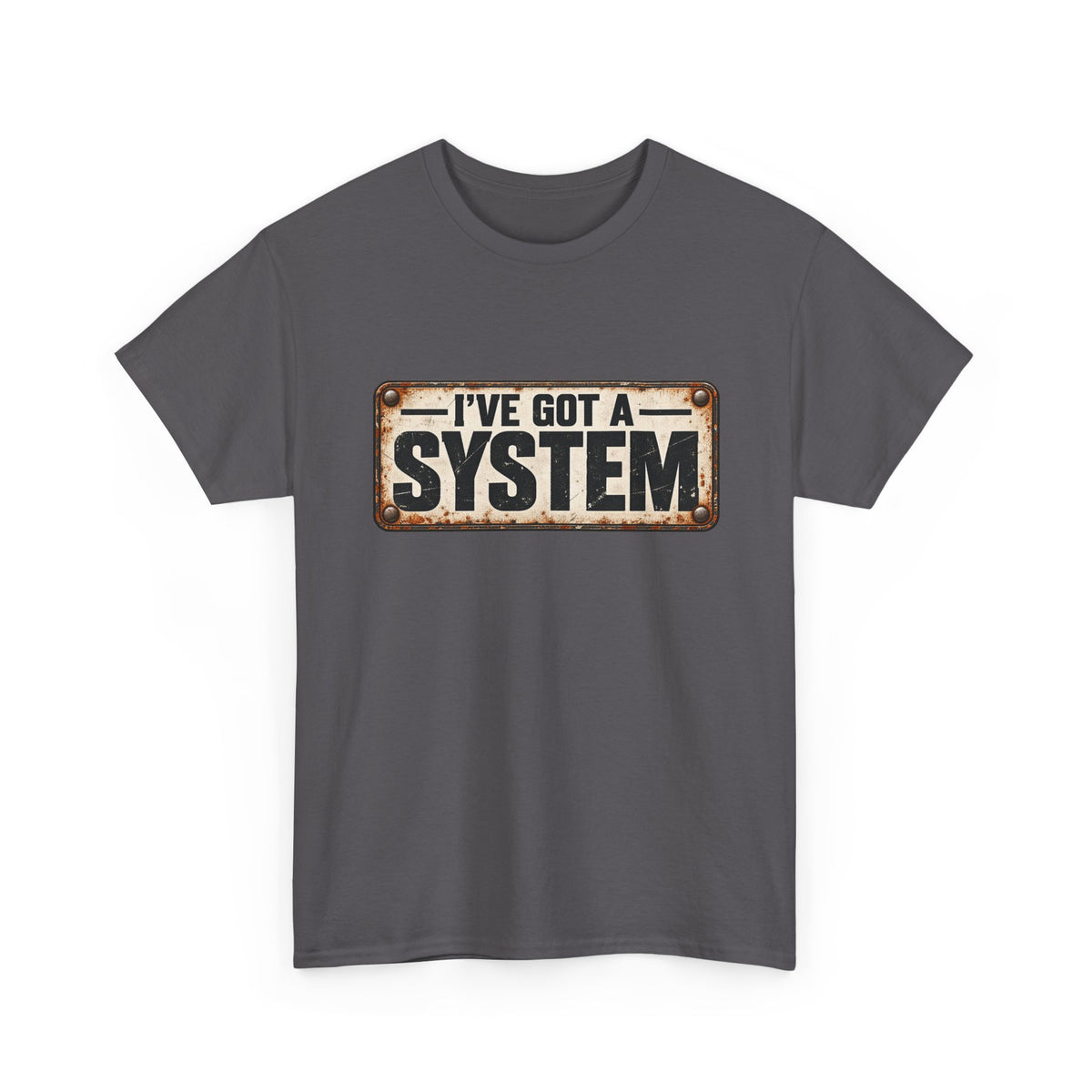 I've got a system